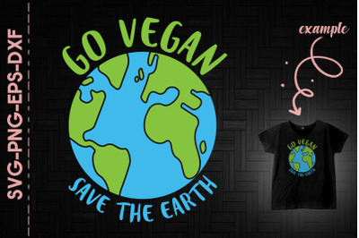 Go Vegan Save The Earth Green Blue Earth