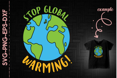 Stop Global Warming Make Earth Green