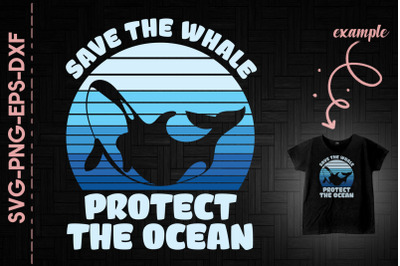 Save The Whale Protect The Ocean Blue