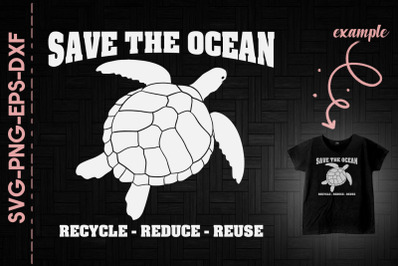 Save The Ocean Recycle Reduce Reuse