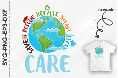 Save Rescue Recycle Plant Clean Care