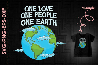 Earth Day One Love One People One Earth