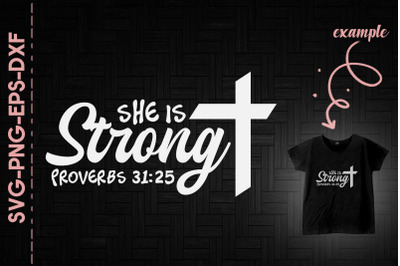 She Is Strong Proverbs 31&3A;25 Christian