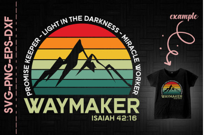 Waymaker Isaiah 42&3A;16 Promise Miracle