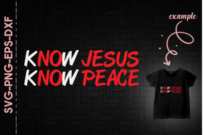 Know Jesus Know Peace Christian Quote