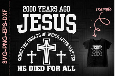 Jesus Died For All 2000 Years Ago