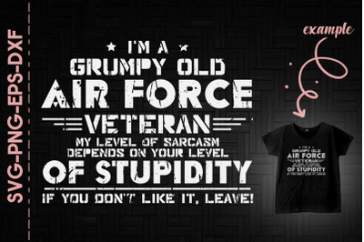 I&#039;m A Grumpy Old Air Force Veteran US