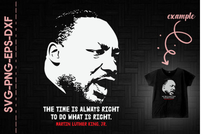 Time Always Right To Do What Right MLK