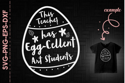 This Teacher Has Egg-Cellent Art Student