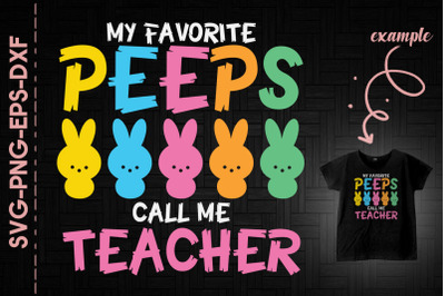 My Favorite Peeps Call Me Teacher