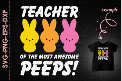 Teacher Of The Most Awesome Peeps