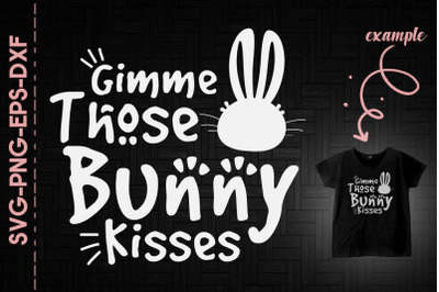 Gimme Those Bunny Kisses