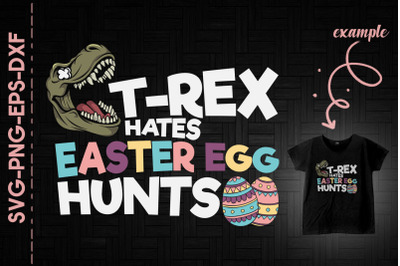 T-Rex Hates Easter Egg Hunts