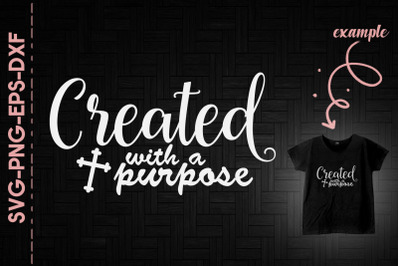 Created With A Purpose