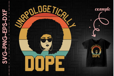 Unapologetically Dope Black Woman Retro