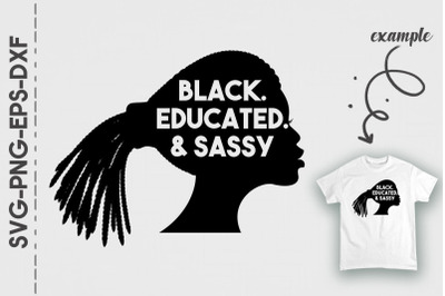 Black Educated and Sassy Black Woman BLM