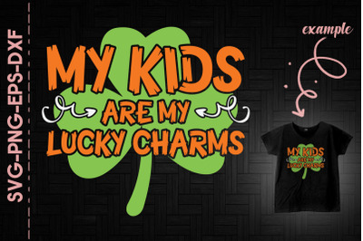 My Kids Are My Lucky Charms Patrick