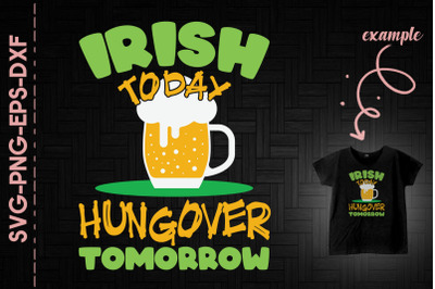 Patrick Irish Today Hungerover Tomorrow