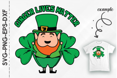 Ginger Lives Matter St. Patrick&#039;s Day