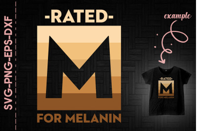 Rated M For Melanin Black Proud History