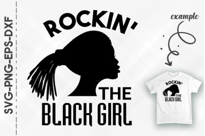 Rockin&#039; The Black Girl Black Proud BLM