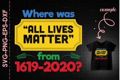 Where All Lives Matter From 1619 2020