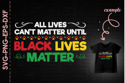 All Lives Can&#039;t Matter Until BLM ALM