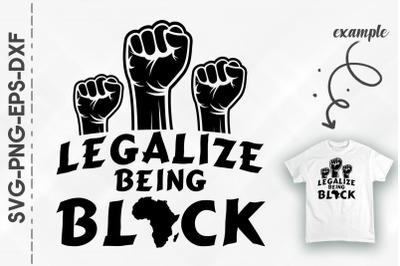 Legalize Being Black Proud Black Proud