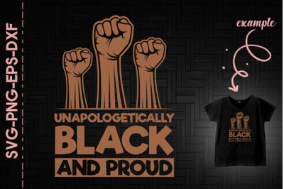 Unapologetically Black And Proud BLM