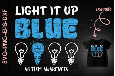 Loght It Up Blue Autism Awareness Love