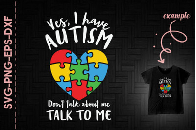 Autism Don&#039;t Talk About Me Talk To Me