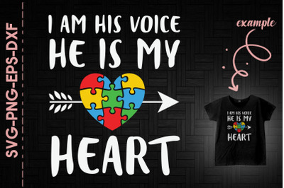 I Am His Voice He Is My Heart Autism