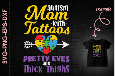 Autism Mom Tattoos Pretty Eyes Thighs