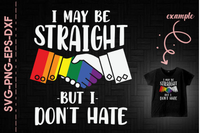 I Maybe Straigt But I Don&#039;t Hate LGBTQ