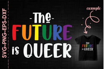 The Future Is Queer LGBTQ Support Love