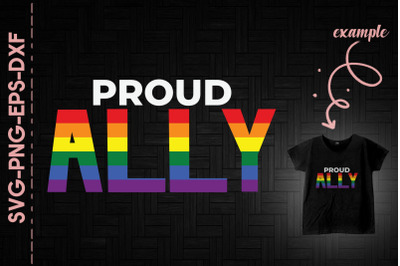 Proud Ally LGBTQ Support Love Pride