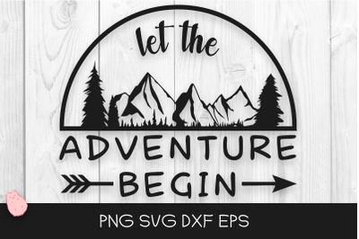 Let the Adventure Begin Svg