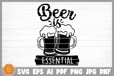 Beer Is Essential SVG Cut File