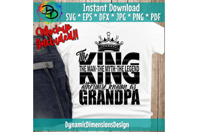 The King&2C; Dad svg&2C; Father&2C; the man&2C; the myth&2C; the legend cut file&2C; Gra