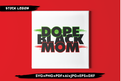 Dope Black Mom Green Red SVG