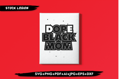 Dope Black Mom Bold SVG