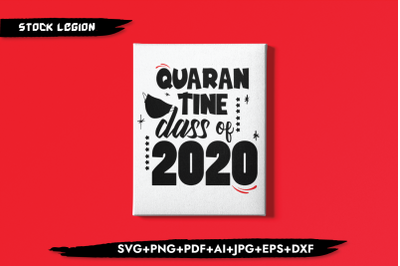 Quarantine Class Of 2020 SVG