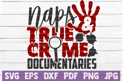 Naps And True Crime Documentaries SVG Cut File