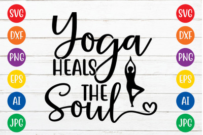 Yoga heals the soul SVG