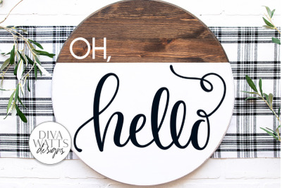 Oh, Hello SVG | Farmhouse Sign | DXF and More