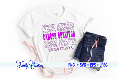 Cancer Survivor - Never Give up Never Give In