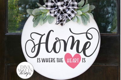 Home Is Where The Heart Is SVG | Farmhouse Sign | DXF and more