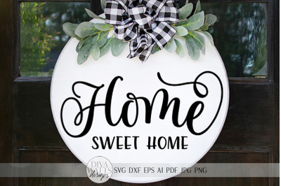 Home Sweet Home SVG | Farmhouse Sign | DXF and More