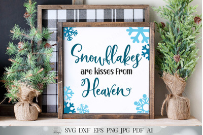 Snowflakes Are Kisses From Heaven SVG | Christmas SVG | Snow SVG | Hol