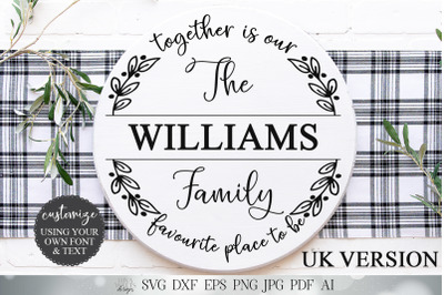 Together Is Our Favourite Place To Be SVG | UK Version | DXF and More!